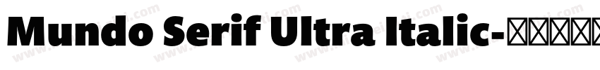 Mundo Serif Ultra Italic字体转换